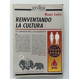 Reinventando la cultura. La comunicacion y sus productos